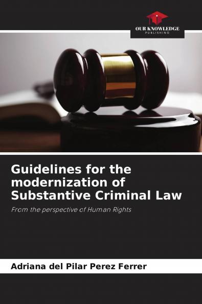 Guidelines for the modernization of Substantive Criminal Law