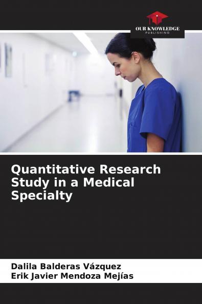 Quantitative Research Study in a Medical Specialty