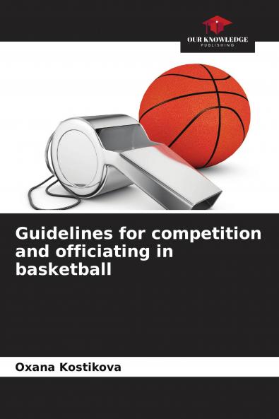 Guidelines for competition and officiating in basketball