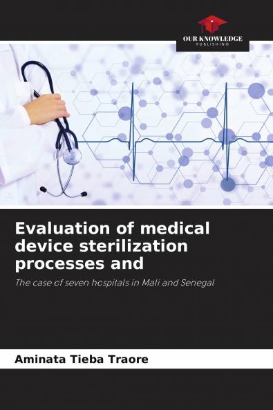Evaluation of medical device sterilization processes and