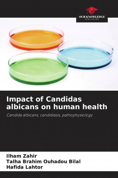Impact of Candidas albicans on human health
