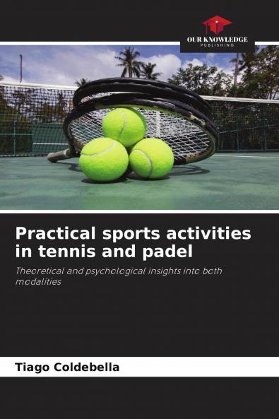 Practical sports activities in tennis and padel