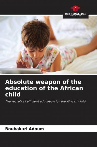 Absolute weapon of the education of the African child