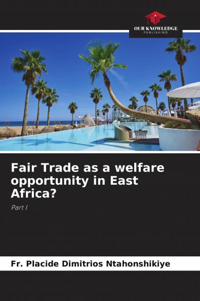 Fair Trade as a welfare opportunity in East Africa?