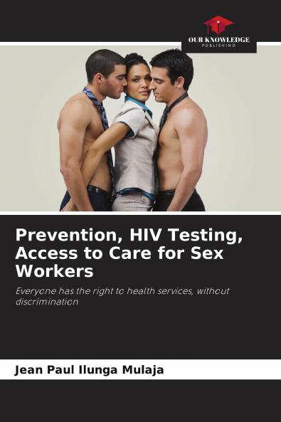 Prevention HIV Testing Access to Care for Sex Workers