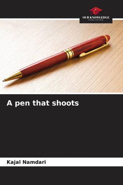 A pen that shoots