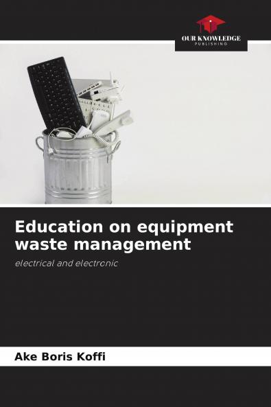 Education on equipment waste management
