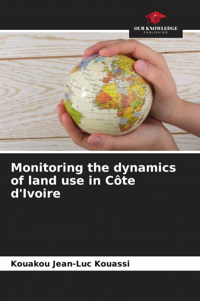 Monitoring the dynamics of land use in C��te d'Ivoire