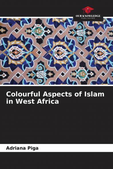 Colourful Aspects of Islam in West Africa