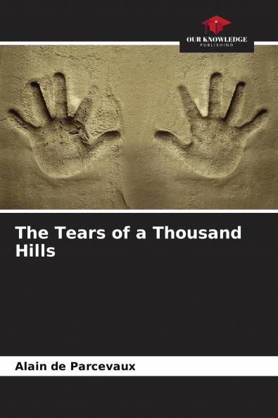 The Tears of a Thousand Hills