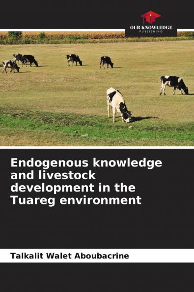 Endogenous knowledge and livestock development in the Tuareg environment