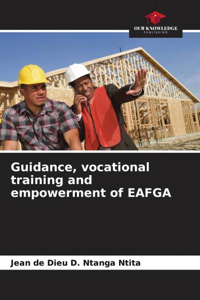 Guidance vocational training and empowerment of EAFGA