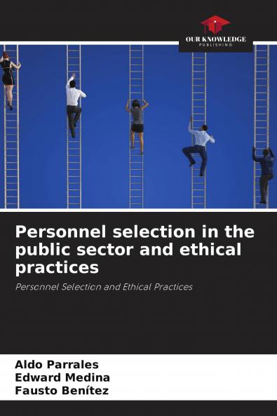 Personnel selection in the public sector and ethical practices