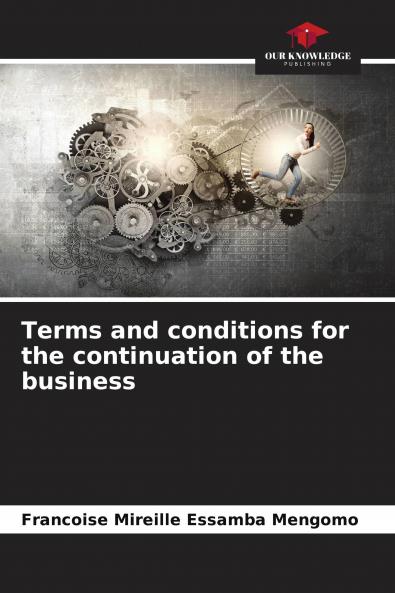 Terms and conditions for the continuation of the business