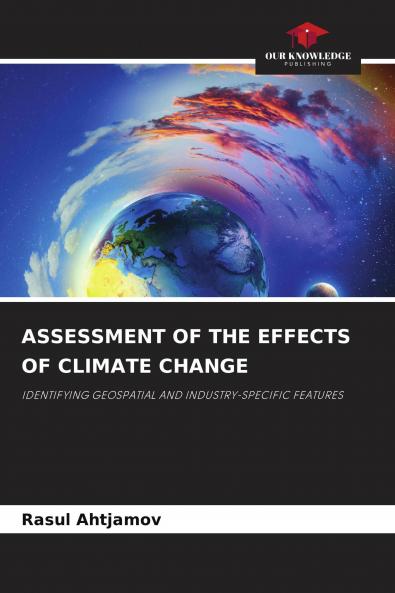ASSESSMENT OF THE EFFECTS OF CLIMATE CHANGE