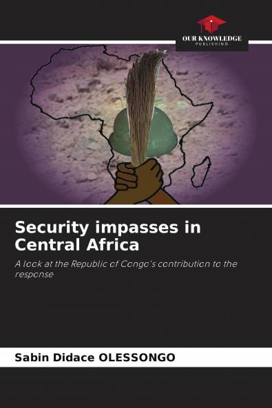 Security impasses in Central Africa