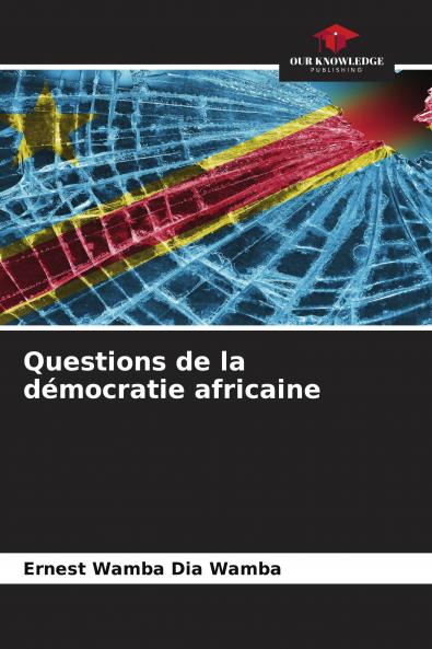 Questions de la d��mocratie africaine