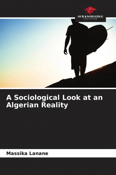 A Sociological Look at an Algerian Reality