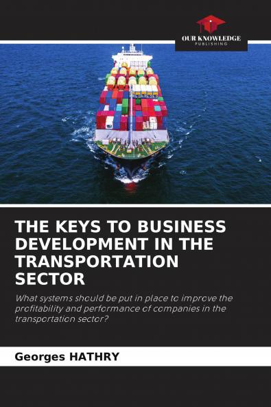THE KEYS TO BUSINESS DEVELOPMENT IN THE TRANSPORTATION SECTOR