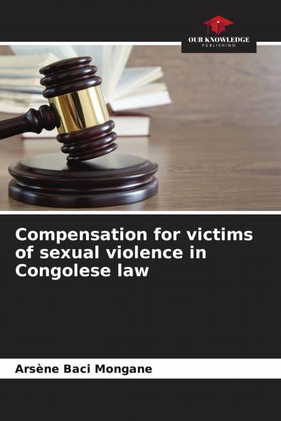 Compensation for victims of sexual violence in Congolese law
