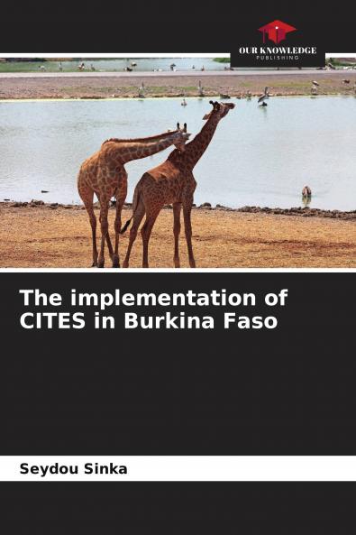 The implementation of CITES in Burkina Faso