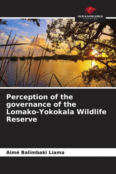 Perception of the governance of the Lomako-Yokokala Wildlife Reserve