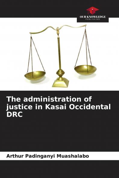 The administration of justice in Kasai Occidental DRC