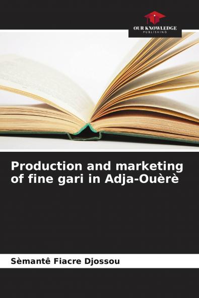 Production and marketing of fine gari in Adja-Ou��r��