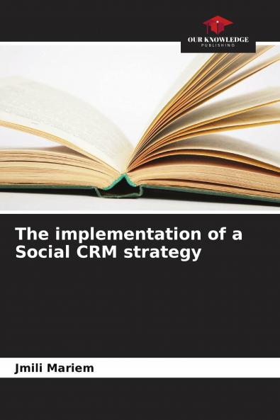 The implementation of a Social CRM strategy