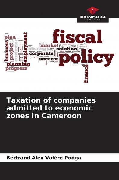 Taxation of companies admitted to economic zones in Cameroon