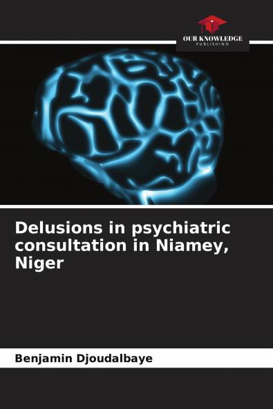Delusions in psychiatric consultation in Niamey Niger