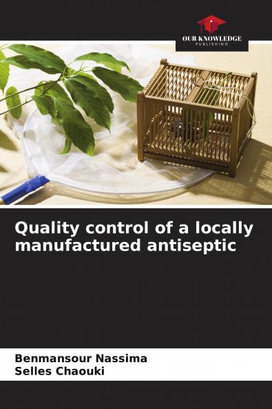 Quality control of a locally manufactured antiseptic