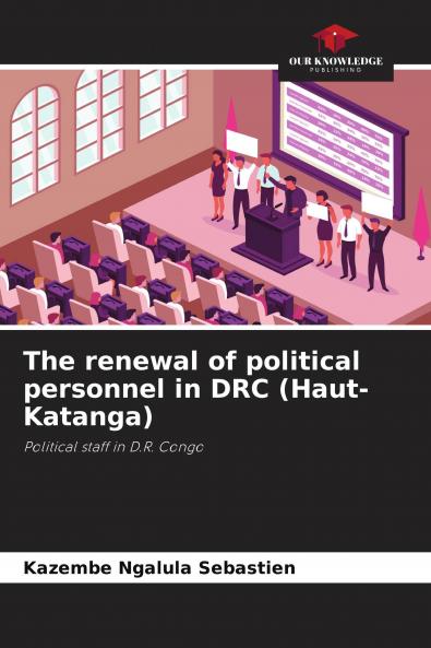 The renewal of political personnel in DRC (Haut-Katanga)