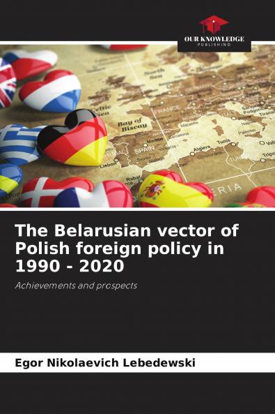 The Belarusian vector of Polish foreign policy in 1990 - 2020