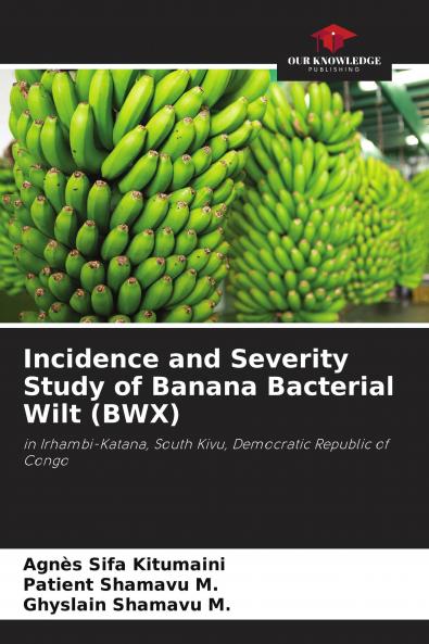 Incidence and Severity Study of Banana Bacterial Wilt (BWX)