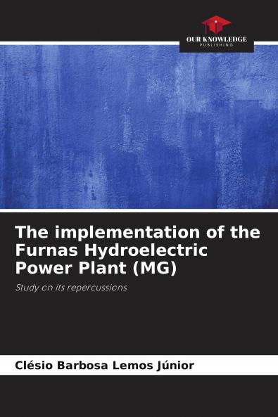 The implementation of the Furnas Hydroelectric Power Plant (MG)