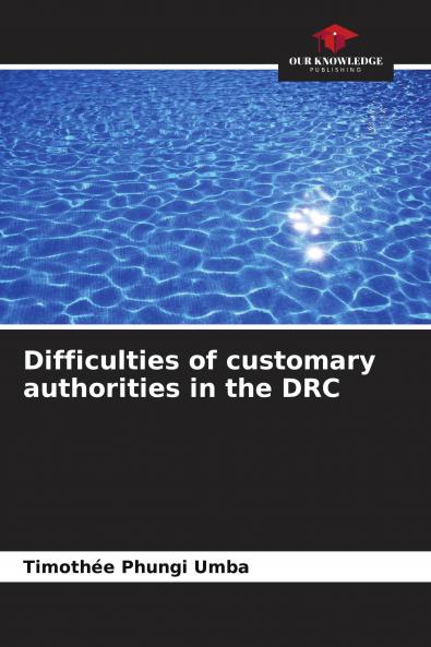 Difficulties of customary authorities in the DRC