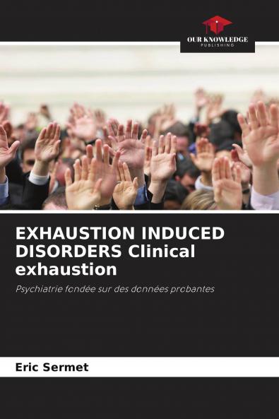 EXHAUSTION INDUCED DISORDERS Clinical exhaustion