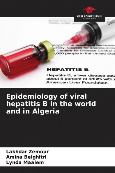 Epidemiology of viral hepatitis B in the world and in Algeria