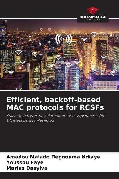 Efficient backoff-based MAC protocols for RCSFs