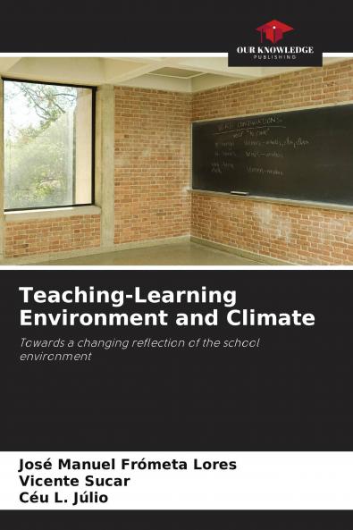 Teaching-Learning Environment and Climate