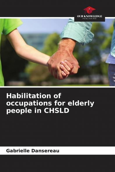 Habilitation of occupations for elderly people in CHSLD