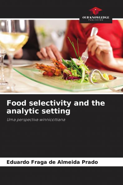 Food selectivity and the analytic setting