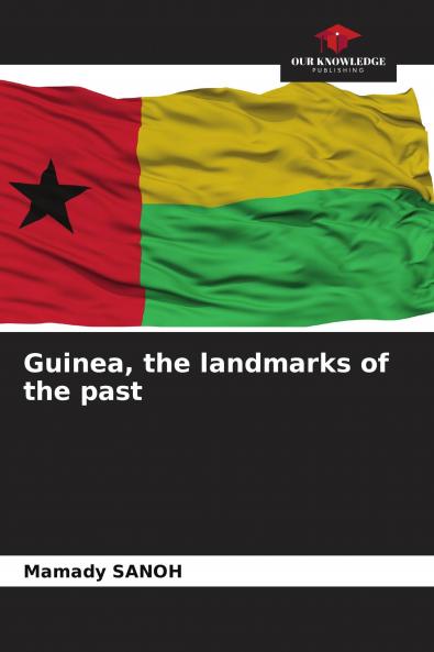 Guinea the landmarks of the past