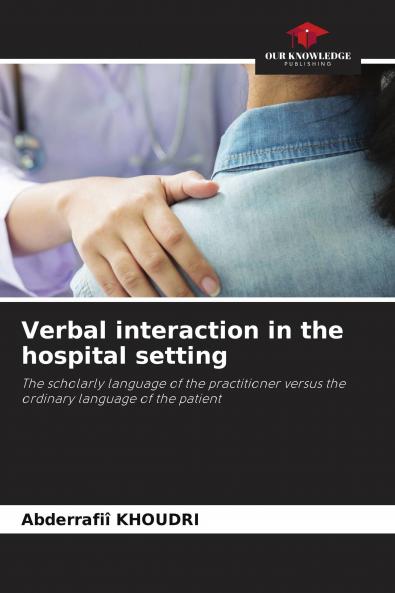 Verbal interaction in the hospital setting