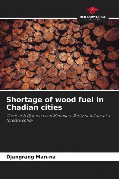 Shortage of wood fuel in Chadian cities