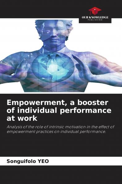 Empowerment a booster of individual performance at work