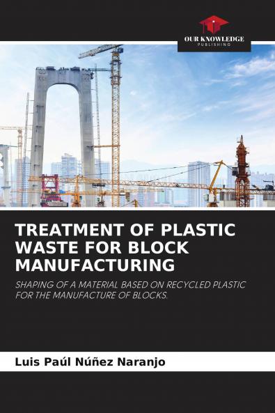TREATMENT OF PLASTIC WASTE FOR BLOCK MANUFACTURING