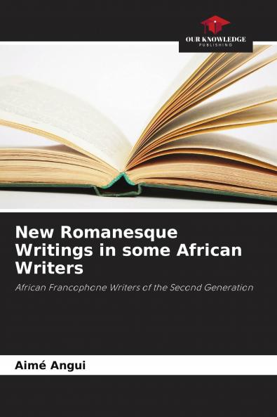 New Romanesque Writings in some African Writers