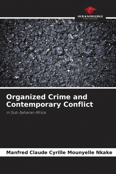 Organized Crime and Contemporary Conflict